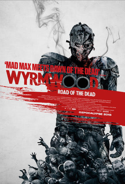 Wyrmwood: Road of The Dead Poster